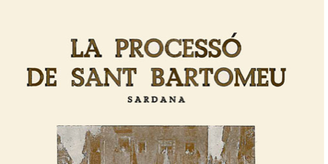 La Processó de Sant Bartomeu La Processó de Sant Bartomeu