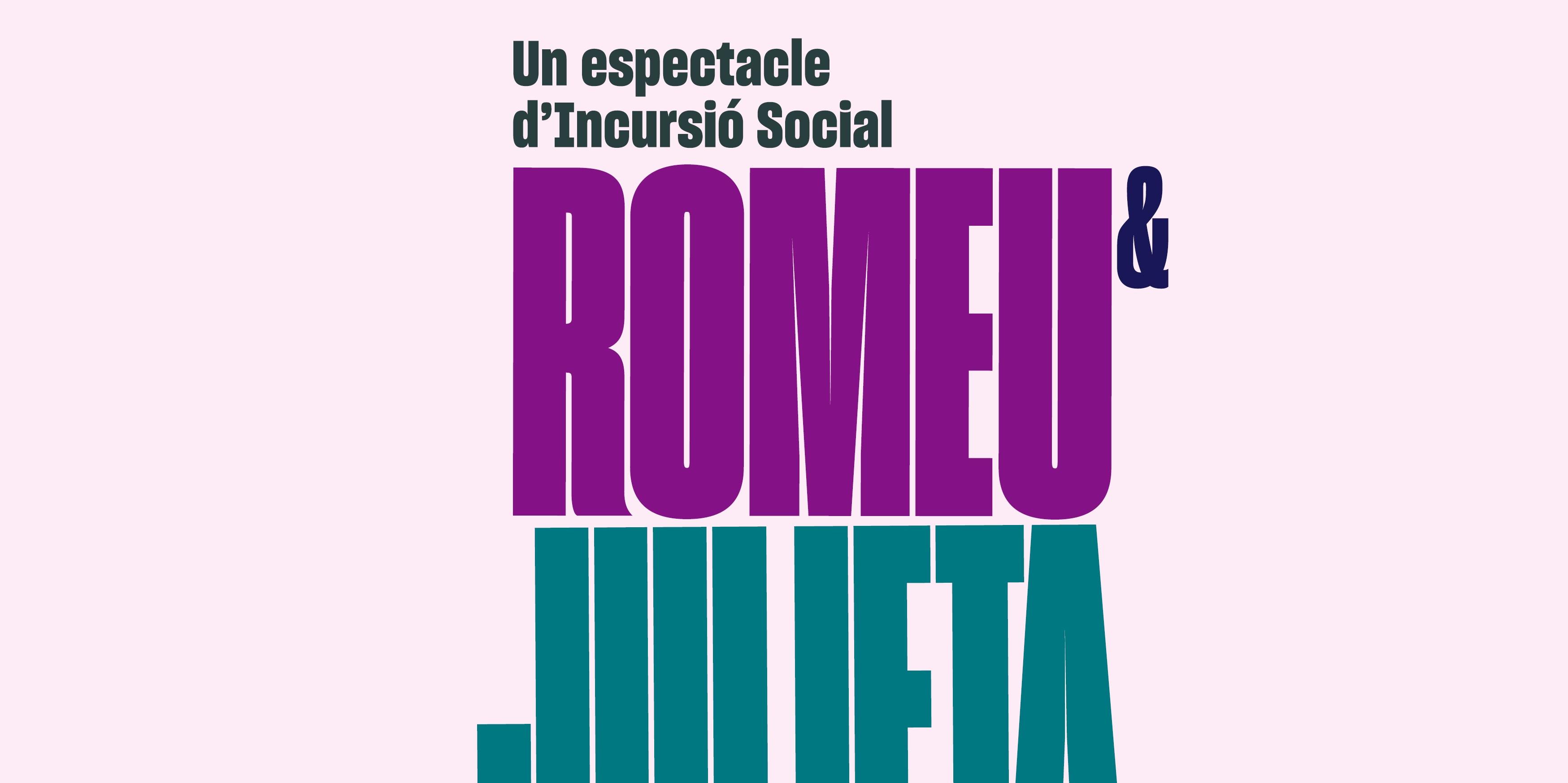 ‘Romeu i Julieta’, espectacle d'incursió social