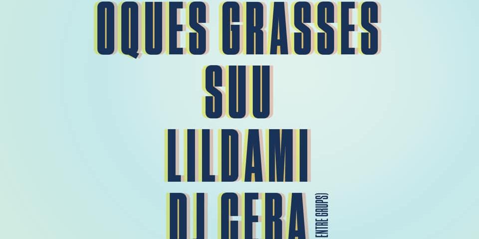 Oques Grasses, Suu, Lildami i Dj CEBA - Barraques Sitges Oques Grasses, Suu, Lildami i Dj CEBA - Barraques Sitges
