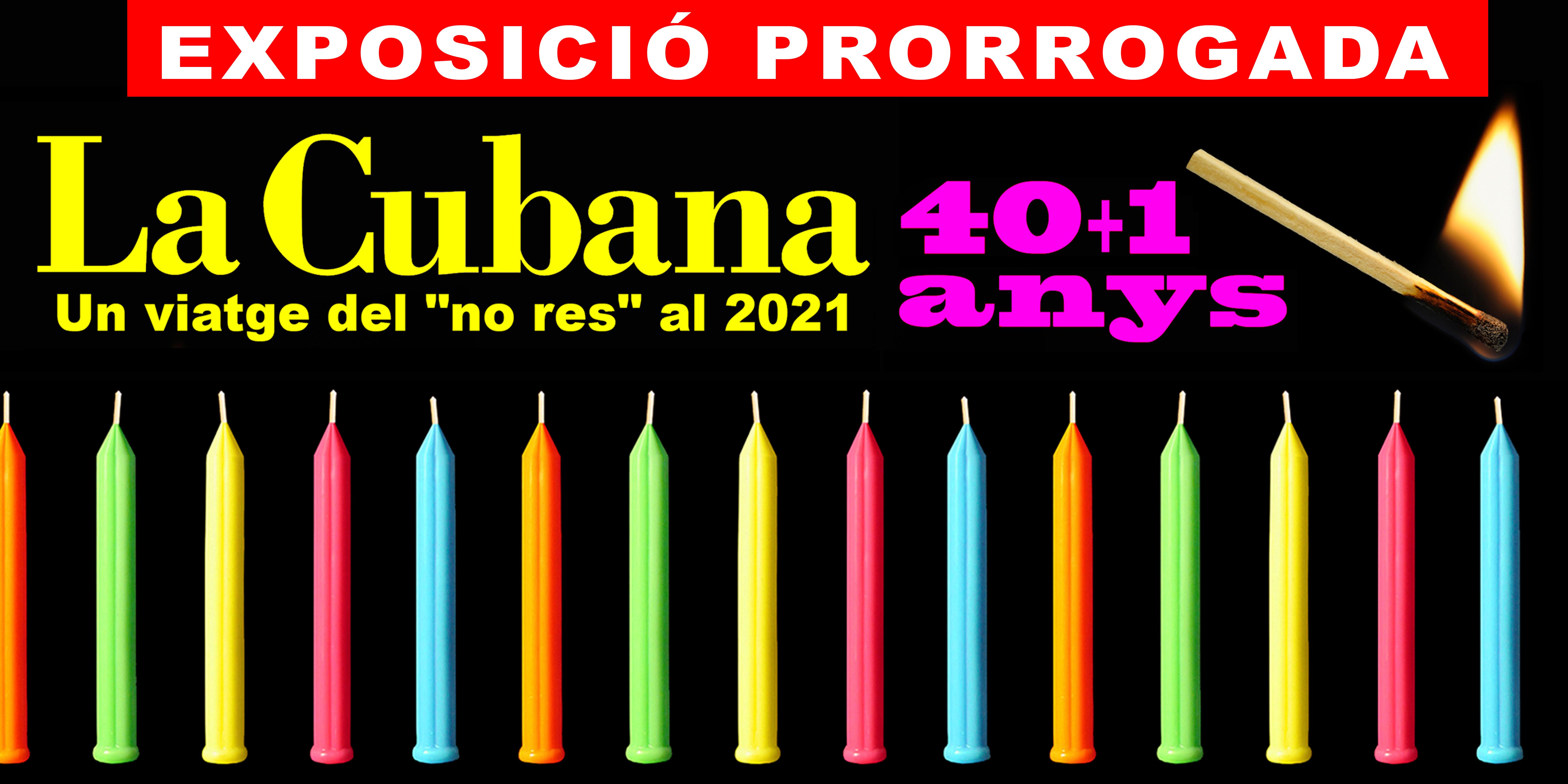 La Cubana, 40+1 anys: un viatge des del ‘no-res’ fins al 2021