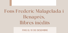 Exposició 'Fons Frederic Malagelada i Benaprès, llibres inèdits' Exposició 'Fons Frederic Malagelada i Benaprès, llibres inèdits'