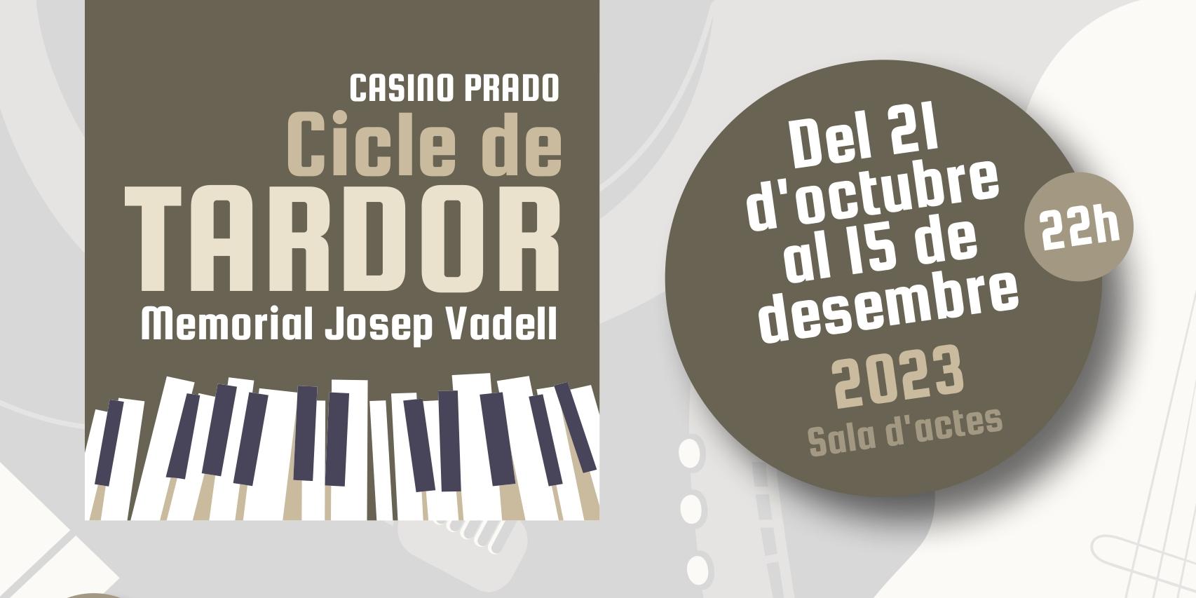 Concerts: Cicle de Tardor- Memorial Josep Vadell - Casino Prado Concerts: Cicle de Tardor- Memorial Josep Vadell - Casino Prado