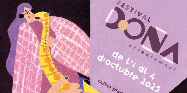 El Festival Dona - Art en femení presenta la seva VII edició en format especial El Festival Dona - Art en femení presenta la seva VII edició en format especial