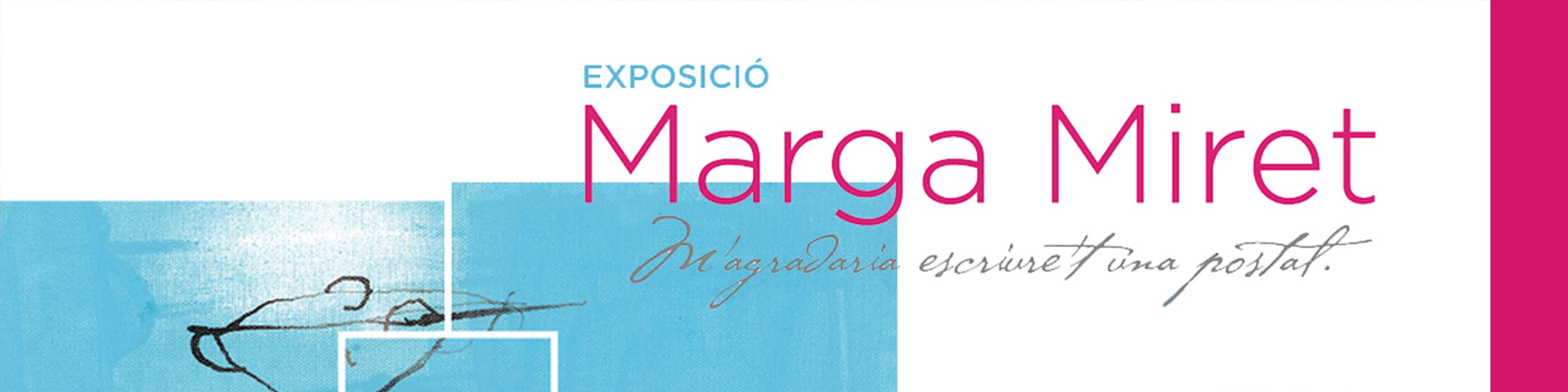 Exposició ‘M’agradaria escriure’t una postal’ de Marga Miret