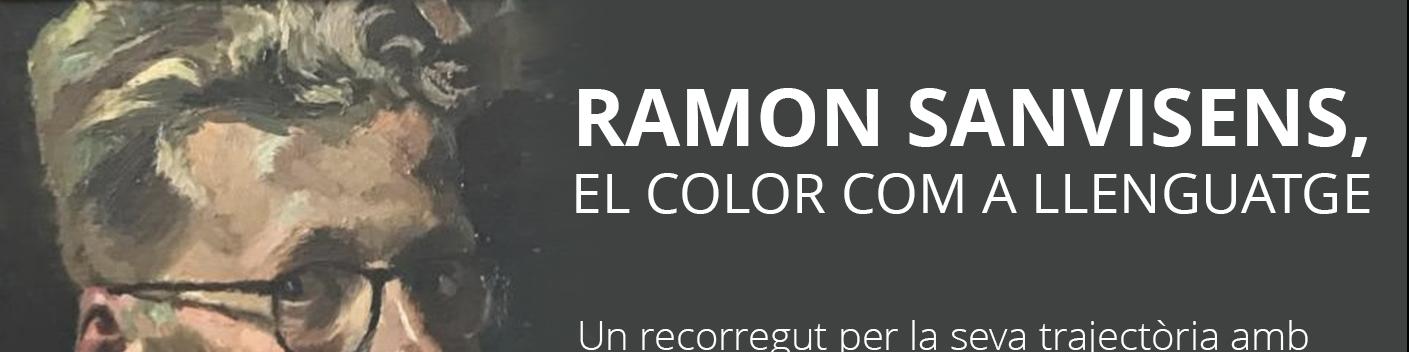 Exposició 'Ramon Sanvisens, el color com a llenguatge'